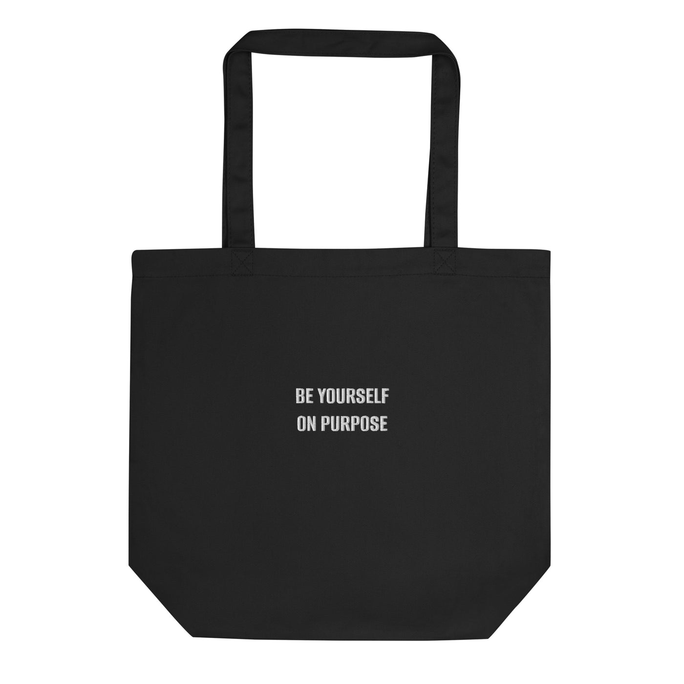 Be Yourself on Purpose Eco Tote